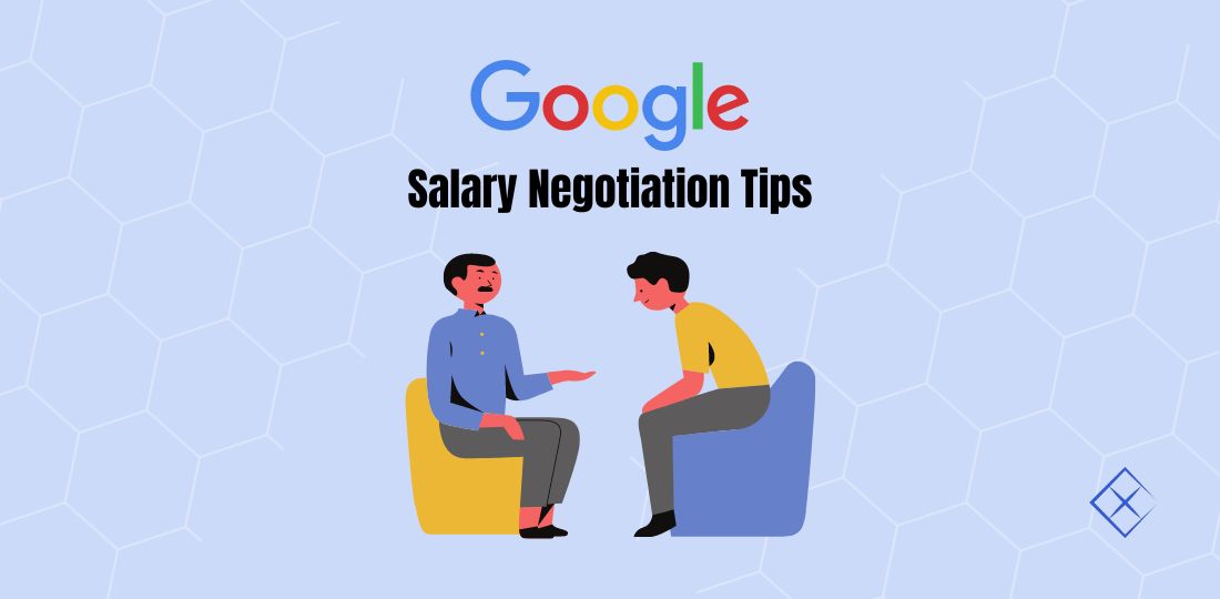 Google Salary Negotiation Guide How To Negotiate Your Google Job Offer